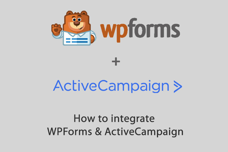 How to Integrate WPForms and ActiveCampaign on WordPress